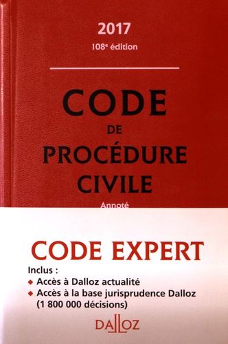 Code de procédure civile annoté  Edition 2017