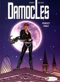 Pierre Callede et Alain Henriet - Damocles - Book 3, Perfect Child.