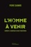 L'homme à venir - Comment le numérique va nous transformer