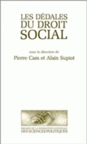 Pierre Cam et Alain Supiot - Les dédales du droit social.