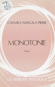 Pierre Camara Nangala - Monotonie.