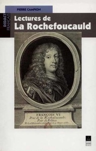 Pierre Campion - Lectures de La Rochefoucauld.