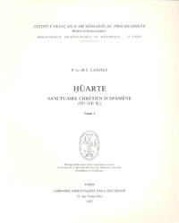 Huarte, sanctuaire chrétien d'Apamène (IVe-VIe siècles) en 2 Volumes