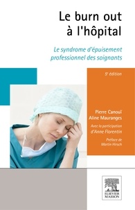 Pierre Canouï et Aline Mauranges - Le burn-out à l'hôpital - Le syndrome d'épuisement professionnel des soignants.