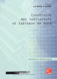 Pierre Carbone - Construire Des Indicateurs Et Tableaux De Bord.