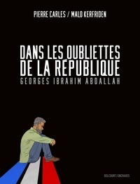 Pierre Carles - Dans les oubliettes de la République - Georges Ibrahim Abdallah.