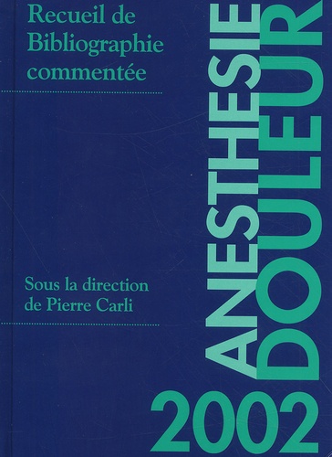 Pierre Carli et  Collectif - Anesthesie-Douleur 2002.