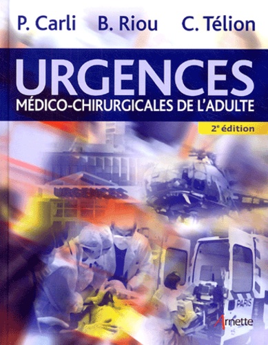Pierre Carli - Urgences médico-chirurgicales de l'adulte.