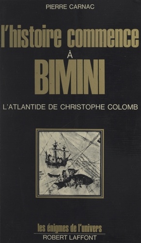 L'histoire commence à Bimini. L'Atlantide de Christophe Colomb