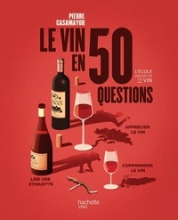 Pierre Casamayor - Le vin en 50 questions.