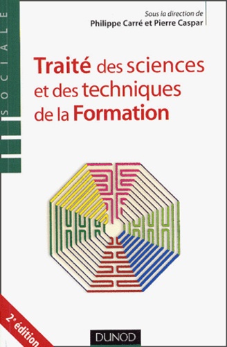 Pierre Caspar et Philippe Carré - Traité des sciences et techniques de la formation.