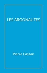 Pierre Cassan - Les Argonautes.