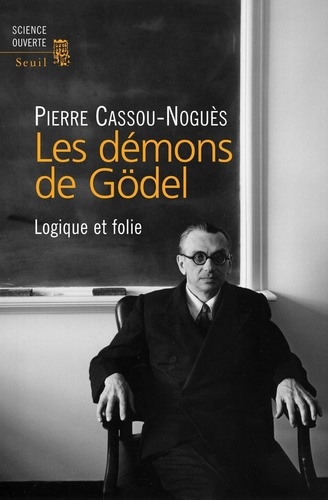 Les démons de Gödel. Logique et folie