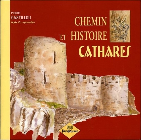 Pierre Castillou - Chemin et histoire cathare.