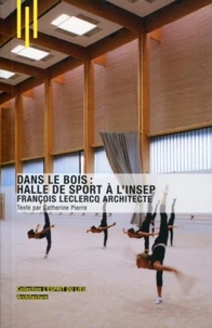 Dans le bois : Halle de sport à l'INSEP