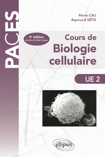Cours de biologie cellulaire 5e édition