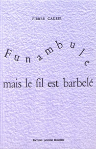 Funambule mais le fil est barbelé