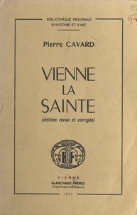 Pierre Cavard et  Bibliothèque Régionale d'Histo - Vienne la Sainte.