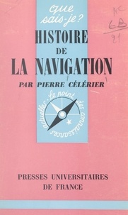 Pierre Célérier et Paul Angoulvent - Histoire de la navigation.