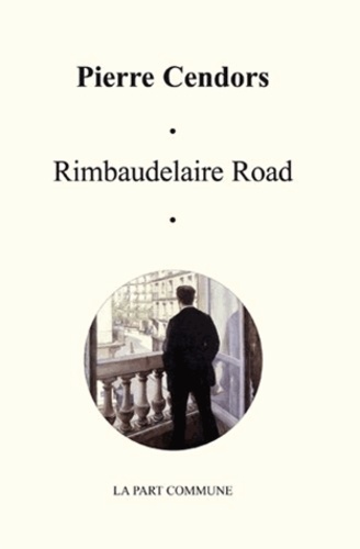 Pierre Cendors - Rimbaudelaire Road.
