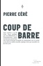 Pierre Céré - Coup de barre.