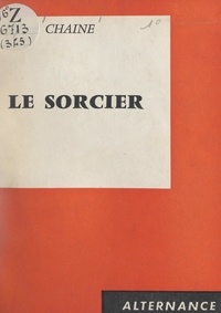 Pierre Chaine - Le sorcier.