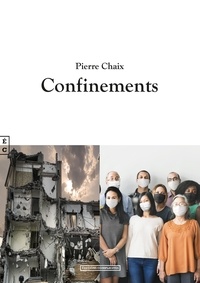 Pierre Chaix - Confinements.