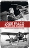 Pierre Challier - José Falco pilote de chasse - Dernier as de la guerre d'Espagne dans le ciel catalan.