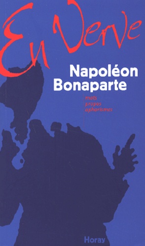 Pierre Chalmin - Napoléon Bonaparte en verve.