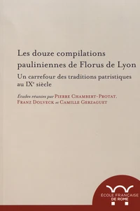 Les douze compilations pauliniennes de Florus de Lyon