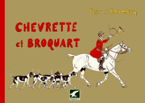 Pierre Chambry - Chevrette Et Broquart.
