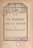 Pierre Chanlaine - Le tournoi de la haine.
