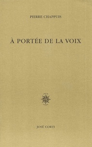 Pierre Chappuis - A Portee De La Voix.