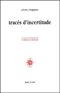 Pierre Chappuis - Tracés d'incertitude.