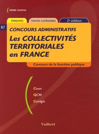 Pierre Chapsal - Les collectivités territoriales en France - Toutes catégories.