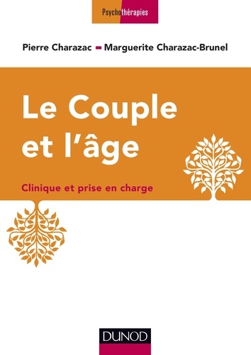 Pierre Charazac et Marguerite Charazac-Brunel - Le couple et l'âge - Clinique et prise en charge.