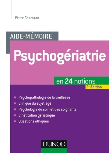Pierre Charazac - Psychogériatrie - En 24 notions.