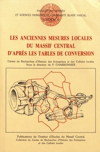 Les anciennes mesures locales du Massif Central d'après les tables de conversion