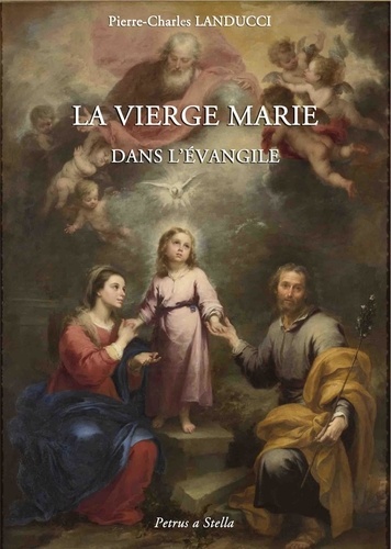 Pierre-charles Landucci - La Vierge Marie dans l'évangile.