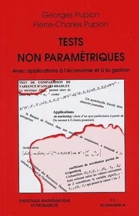 Pierre-Charles Pupion et Georges Pupion - Tests non paramétriques - Avec applications à l'économie et à la gestion.