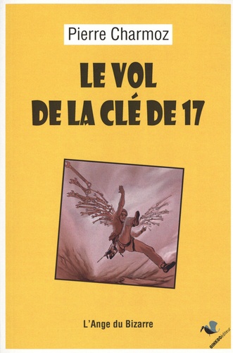 Le vol de la clé de 17. Ou les tribulations d'un sexagénaire sur le plus beau calcaire du monde