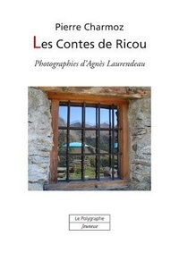 Pierre Charmoz et Agnès Laurendeau - Les Contes de Ricou.