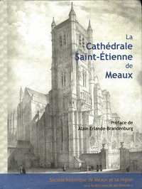 La cathédrale Saint-Etienne de Meaux