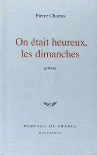 On était heureux, les dimanches