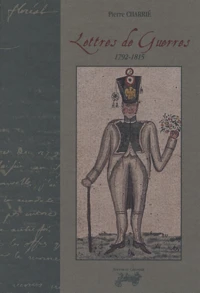 Lettres de guerres, 1792-1815