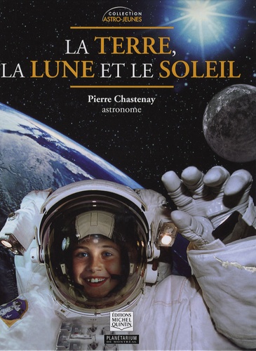 Pierre Chastenay - La terre, la lune et le soleil.