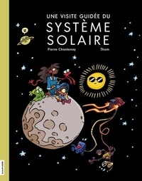 Pierre Chastenay et  Thom - Une visite guidée du système solaire.