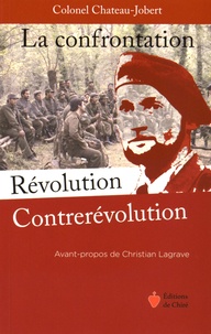 Pierre Chateau-Jobert - La confrontation Révolution-Contrerévolution.