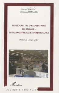 Les nouvelles organisations du travail : entre souffrance et performance
