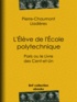 Pierre-Chaumont Liadières - L'Élève de l'École polytechnique - Paris ou le Livre des Cent-et-Un.